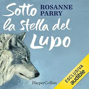 «Sotto la stella del lupo» by Rosanne Parry