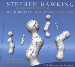 Stephen Hawking - Die kürzeste Geschichte der Zeit