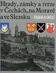 Hrady, Zamky a tvrze v Cechach, na Morave a ve Slezsku VII: Praha a Okoli