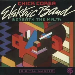 Chick Corea Elektric Band - Beneath The Mask (1991) {GRP}