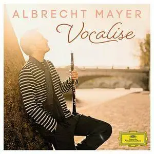 Albrecht Mayer - Vocalise (2016)