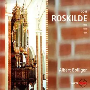 Albert Bolliger - The Organ Of The Roskilde Cathedral (2005) MCH PS3 ISO + DSD64 + Hi-Res FLAC