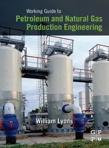 Working Guide to Petroleum and Natural Gas Production Engineering (Repost)