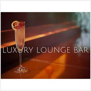 Various Artists - Luxury Lounge Bar (Lounge Collection) (2015)