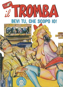 Il Tromba - Volume 133 - Bevi Tu, Che Scopo Io!