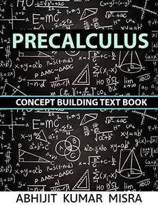 PRE-CALCULUS: A concept building text book