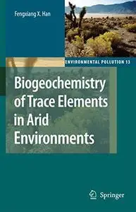 Biogeochemistry of trace elements in arid environments