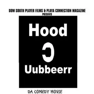 «Hood Uubbeerr Da Comedy Movie» by dorian welch