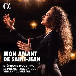 Le Poème Harmonique, Stéphanie d'Oustrac, Vincent Dumestre - Mon amant de Saint-Jean (2023) [Official Digital Download 24/96]