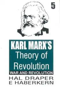 Karl Marx's Theory of Revolution, Volume 5: War and Revolution