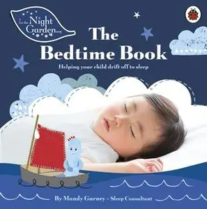 «In the Night Garden: The Bedtime Book» by Mandy Gurney