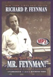 Surely You Re Joking, Mr. Feynman!: Adventures of a Curious Character (Audiobook)