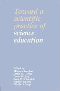 Toward a Scientific Practice of Science Education