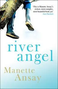 «River Angel» by Manette Ansay