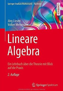 Lineare Algebra: Ein Lehrbuch über die Theorie mit Blick auf die Praxis (Auflage: 2) [Repost]