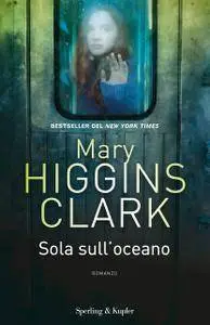 Mary Higgins Clark - Sola sull'oceano