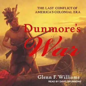 «Dunmore's War» by Glenn F. Williams