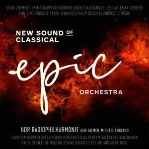 NDR Radiophilharmonie - Epic Orchestra - New Sound of Classical (2020)