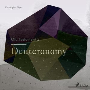 «The Old Testament 5 - Deuteronomy» by Christopher Glyn