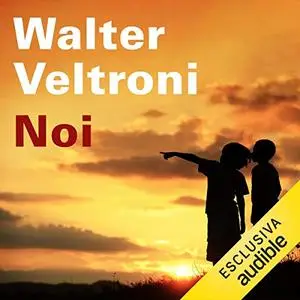 «Noi» by Walter Veltroni