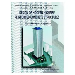 Design of Modern Highrise Reinforced Concrete Structures