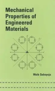 Mechanical Properties of Engineered Materials (Repost)