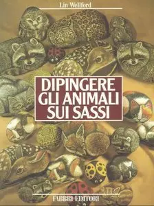 Dipingere gli animali sui sassi di Lin Wellford