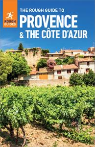 The Rough Guide to Provence & Cote d'Azur (Travel Guide eBook) (Rough Guides), 10th Edition