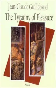 The tyranny of pleasure