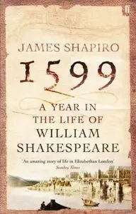 A Year in the Life of William Shakespeare: 1599 (repost)