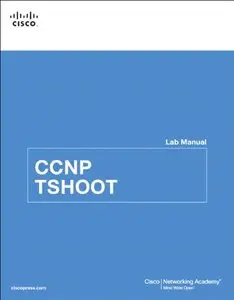 CCNP TSHOOT Lab Manual (Repost)