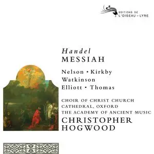 Nelson, Kirkby, Watkinson, Elliott, Thomas, AAM, Hogwood - Handel Messiah (Remastered) (1980/2015)
