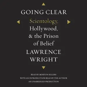 Lawrence Wright - Going Clear: Scientology, Hollywood, and the Prison of Belief