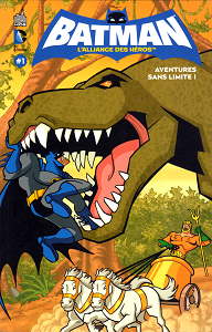 Batman - L'Alliance des Héros - Tome 1 - Aventures Sans Limite!