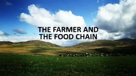 BBC - The Farmer and the Food Chain: Series 1 (2015)