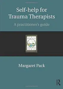 Self-help for Trauma Therapists