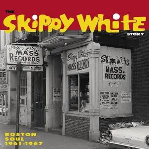 VA - The Skippy White Story: Boston Soul 1961-1967 (2022)