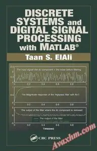 Discrete Systems and Digital Signal Processing with MATLAB (Electrical Engineering Textbook Series)