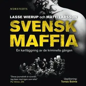 «Svensk maffia» by Lasse Wierup,Matti Larsson