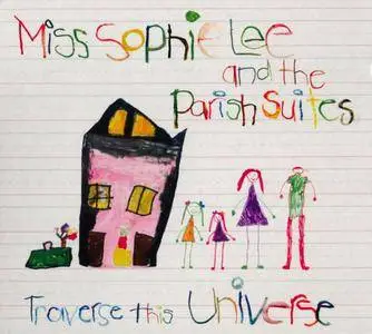 Miss Sophie Lee and The Parish Suites - Traverse This Universe (2016) {Sophieleemusic 888295411288}