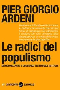 Pier Giorgio Ardeni - Le radici del populismo