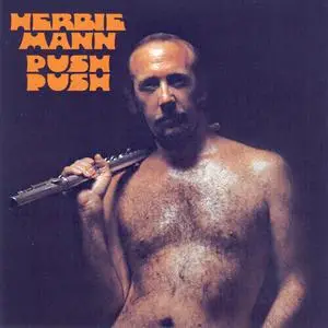 Herbie Mann - Push Push (1971) {2014 Embryo/Atlantic/Rhino Japan}