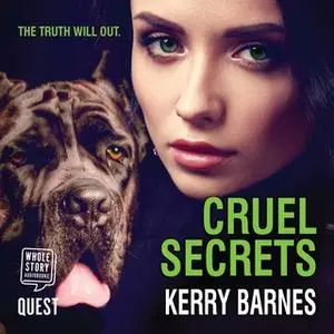 «Cruel Secrets» by Kerry Barnes