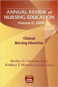 Annual Review of Nursing Education, Volume 6: Clinical Nursing Education by Marilyn H. Oermann