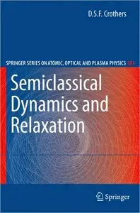 Semiclassical Dynamics and Relaxation (repost)
