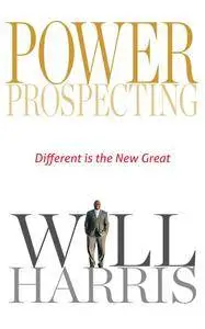 Power Prospecting: Different is the New Great