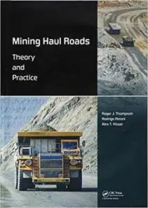 Mining Haul Roads: Theory and Practice