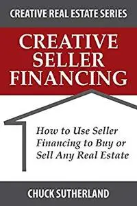 Creative Real Estate Seller Financing