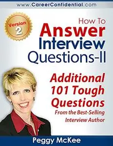 How To Answer Interview Questions - II