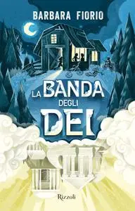 Barbara Fiorio - La banda degli Dei